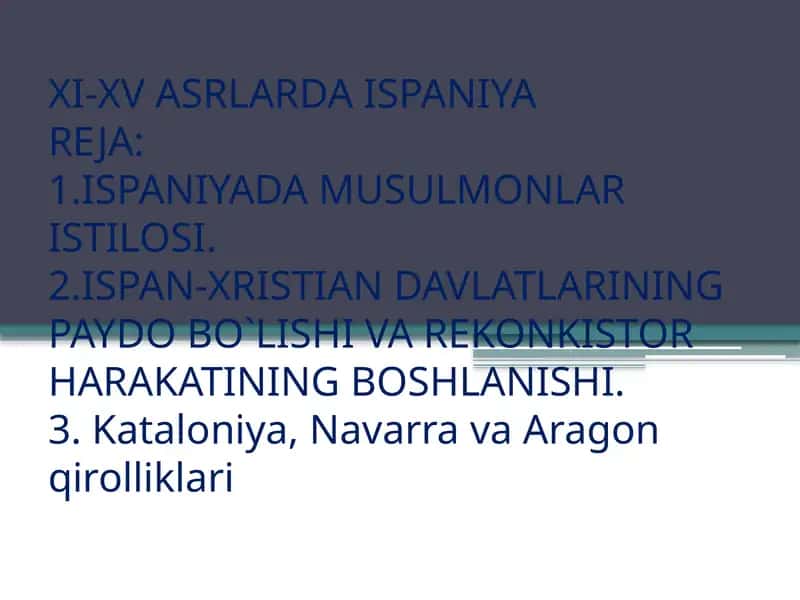 XI-XV ASRLARDA ISPANIYA 1