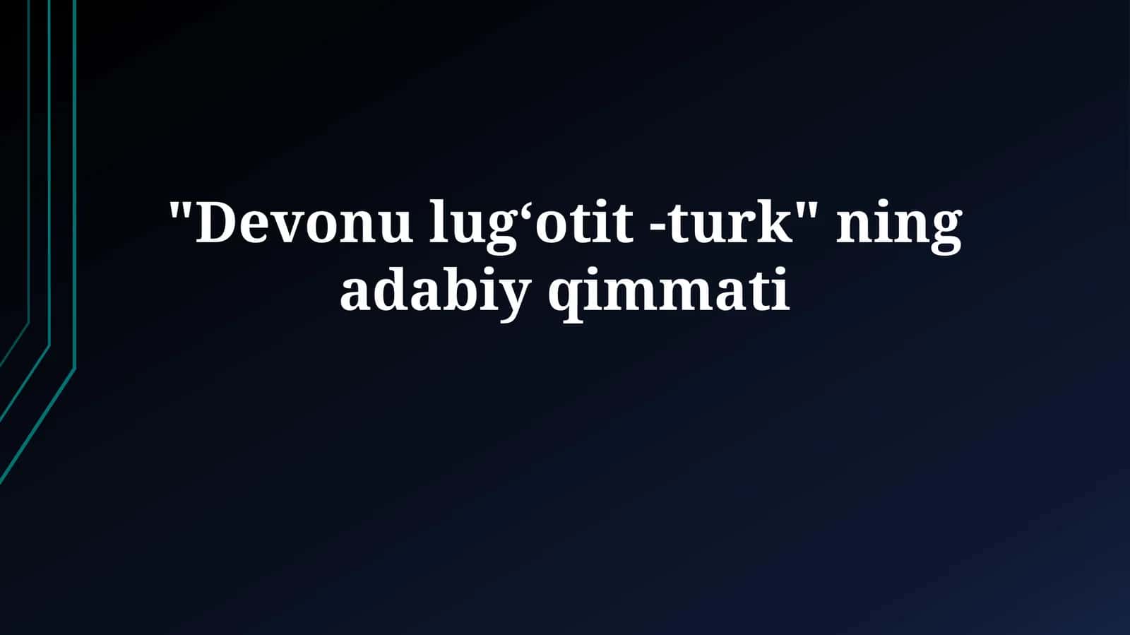"Devonu lugʻotit -turk" ning adabiy qimmati 1