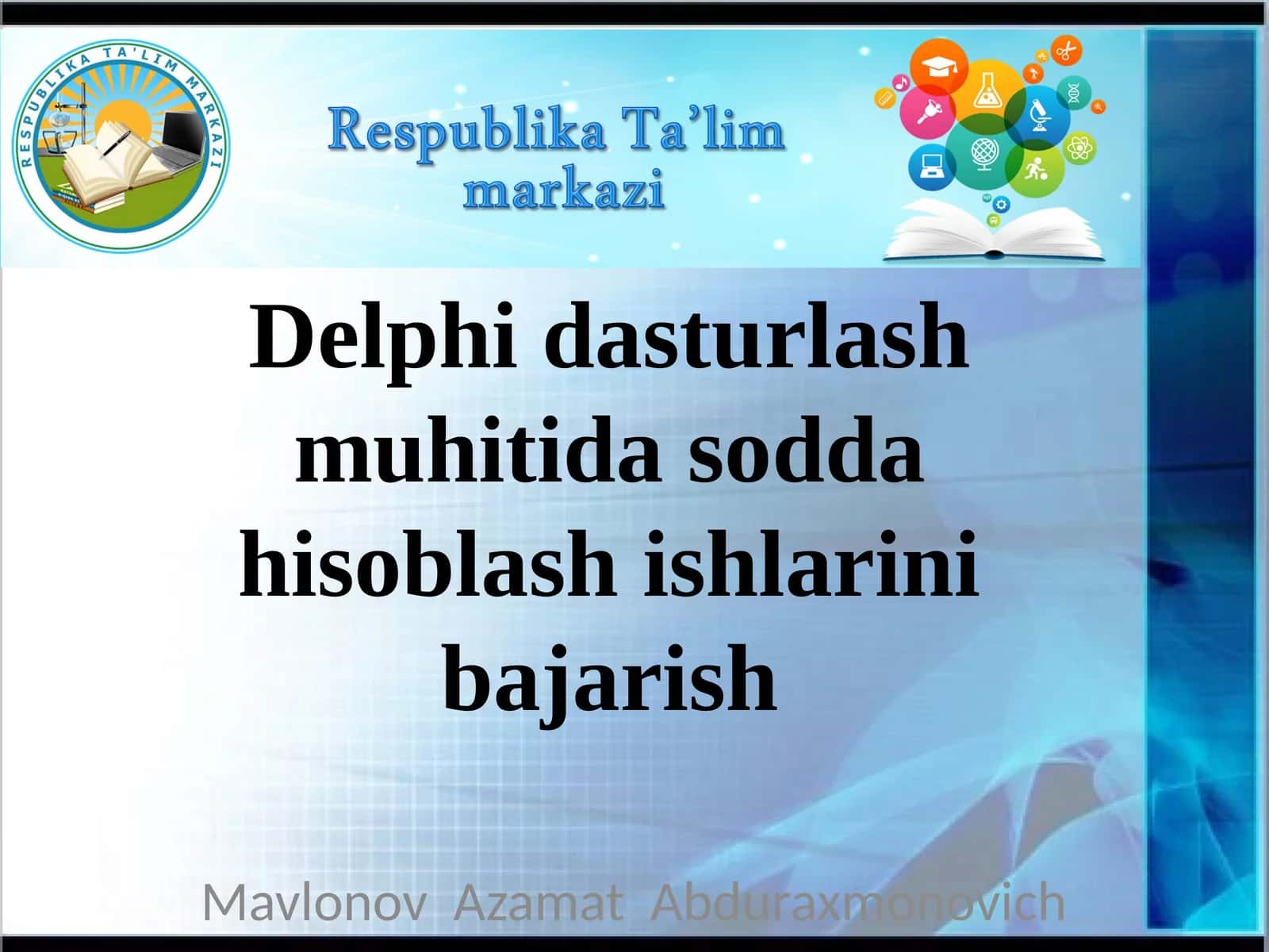 Delphidasturlash muhitida soddahisoblashishlarini bajarish 1