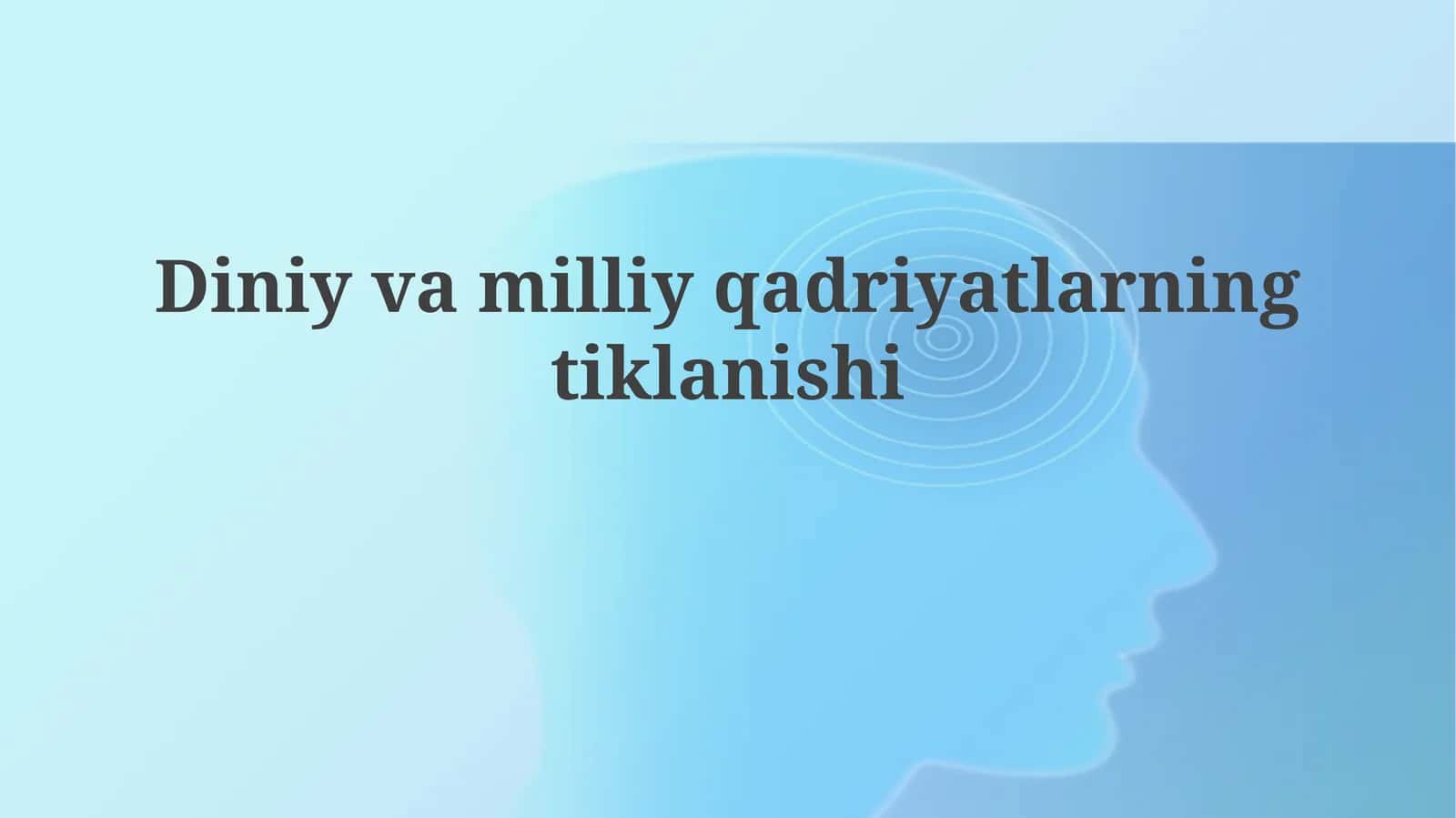 Diniy va milliy qadriyatlarning tiklanishi 1