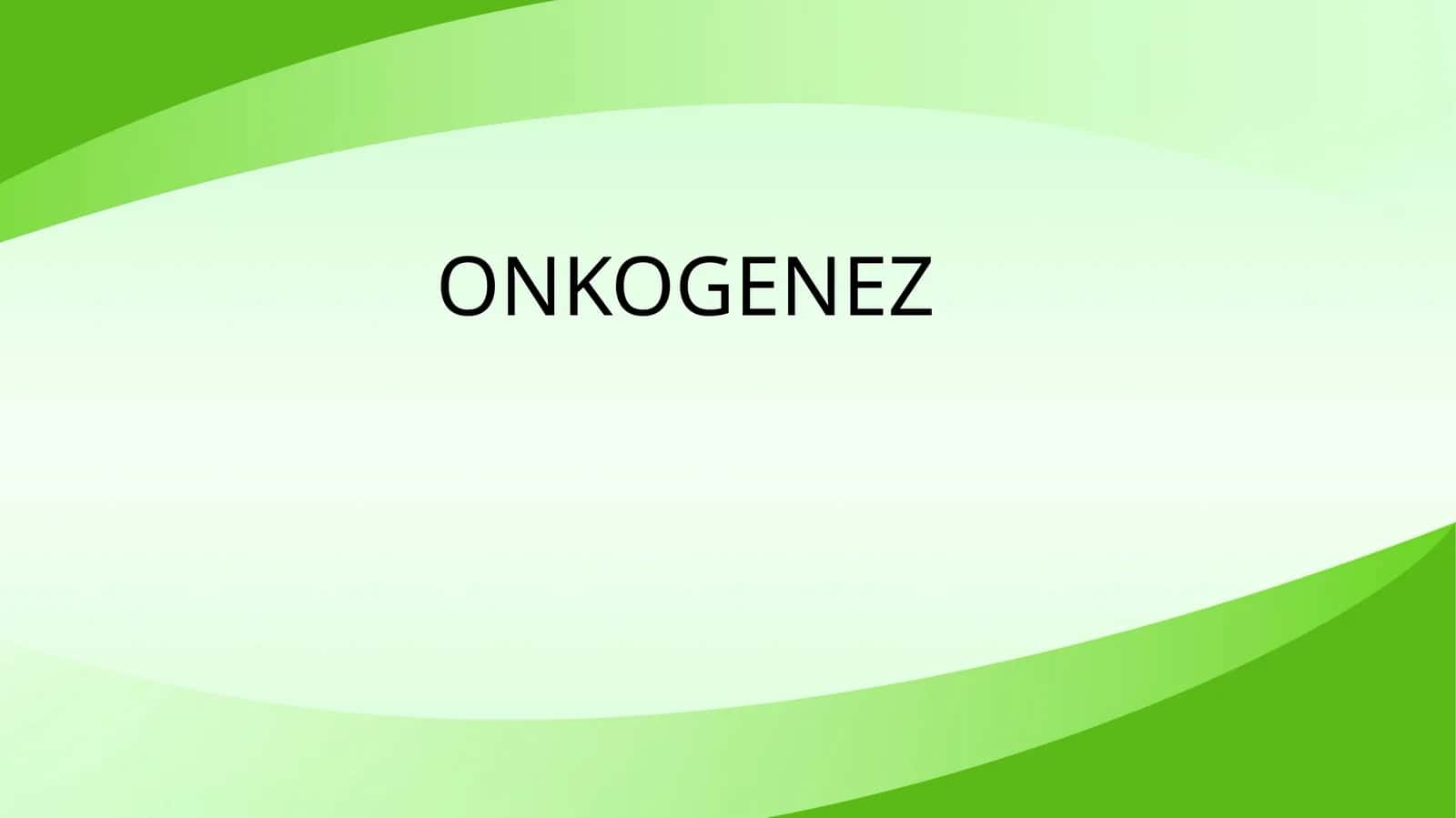 ONKOGENEZ 1