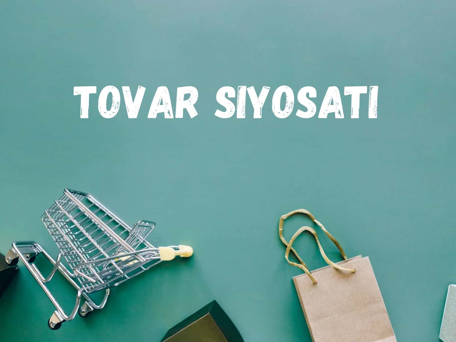 Tovar siyosati 1