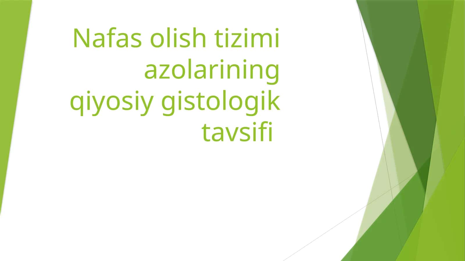Nafas olish tizimi azolarining qiyosiy gistologik tavsifi 1
