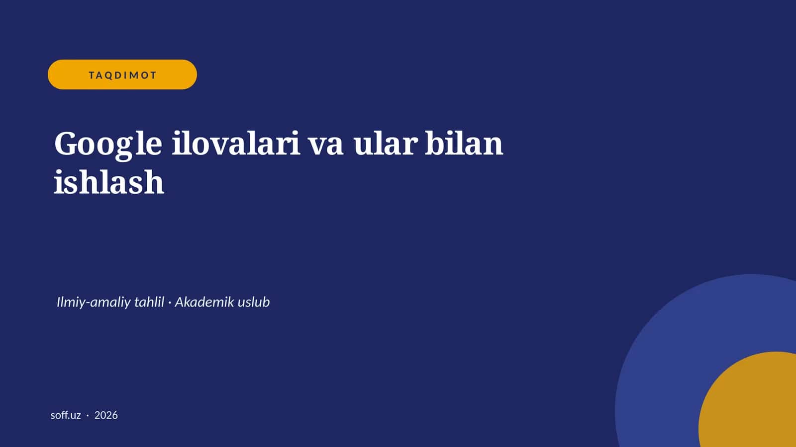 Google ilovalari va ular bilan ishlash 1