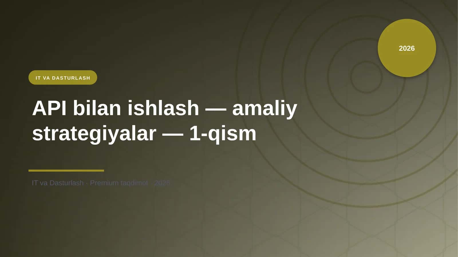 API bilan ishlash — amaliy strategiyalar — 1-qism 1
