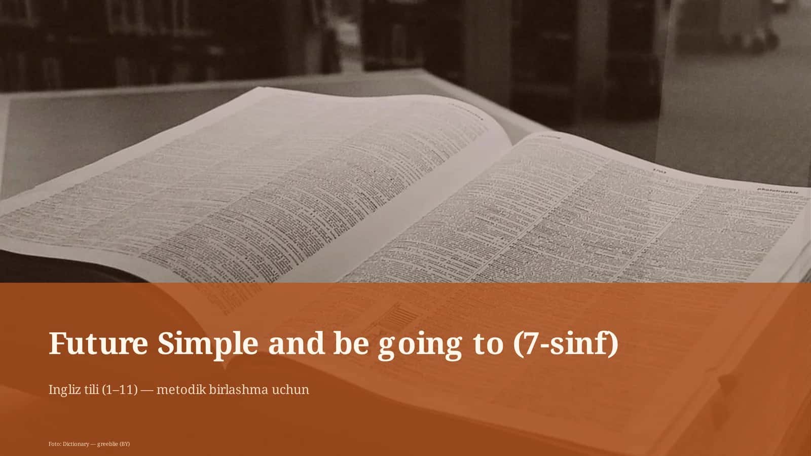 Future Simple and be going to (7-sinf) 1