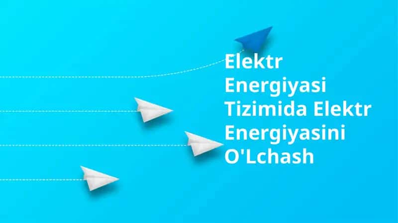 Elektr Energiyasi Tizimida Elektr Energiyasini O'Lchash 1