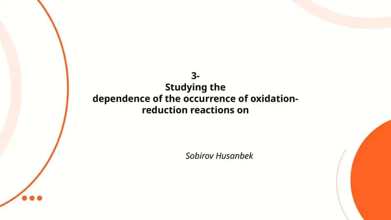 Studying the dependence of oxidation-reduction reactions 1
