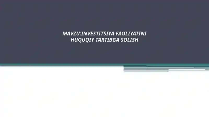 INVESTITSIYA FAOLIYATINI HUQUQIY TARTIBGA SOLISH