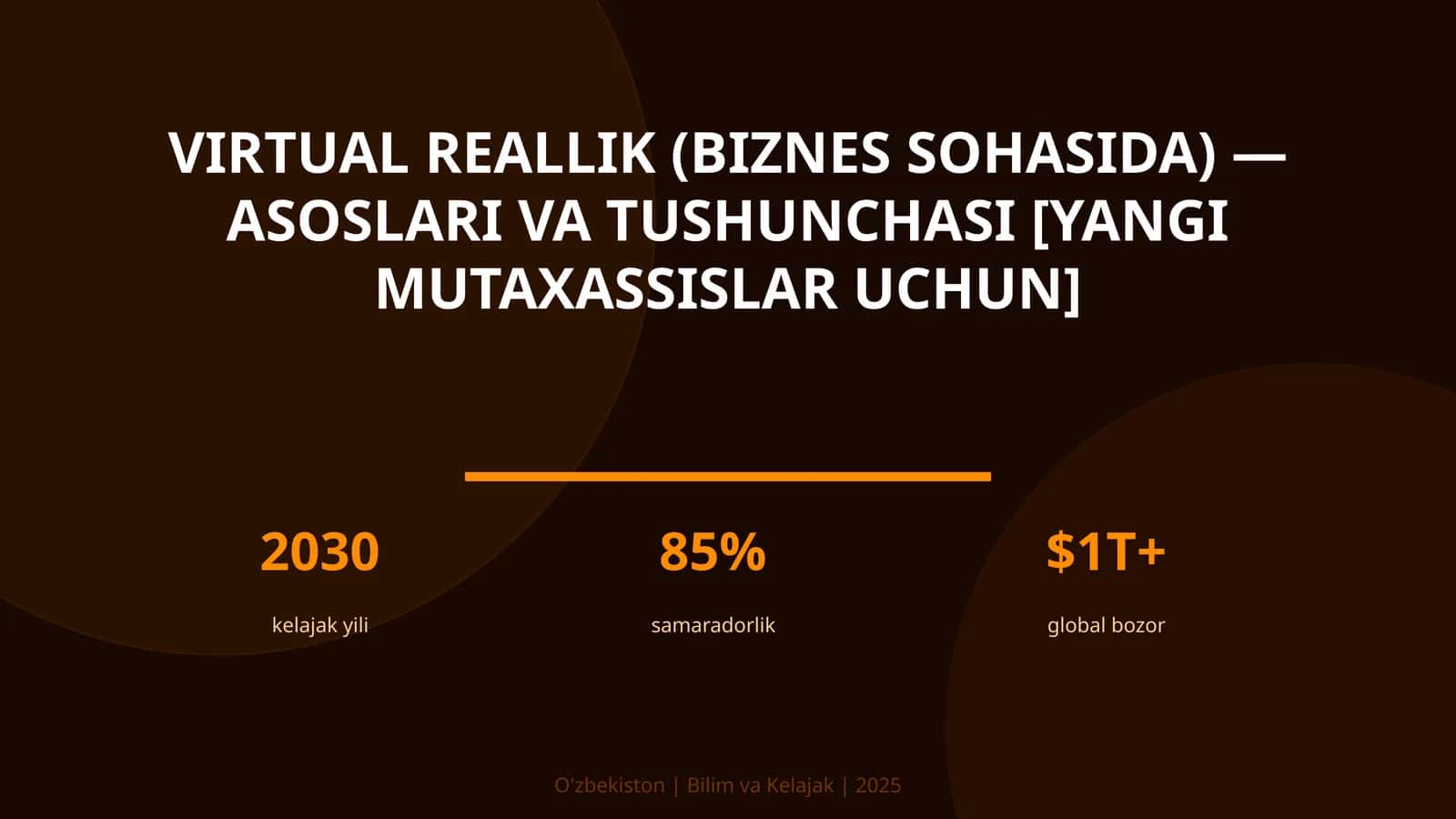 VIRTUAL REALLIK (BIZNES SOHASIDA) — ASOSLARI VA TUSHUNCHASI [YANGI MUTAXASSISLAR UCHUN] 1
