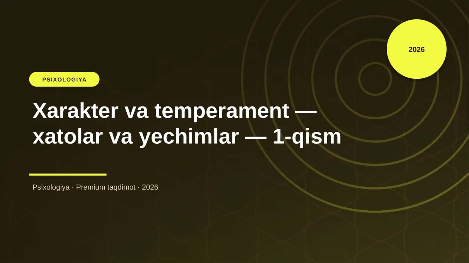 Xarakter va temperament — xatolar va yechimlar — 1-qism 1