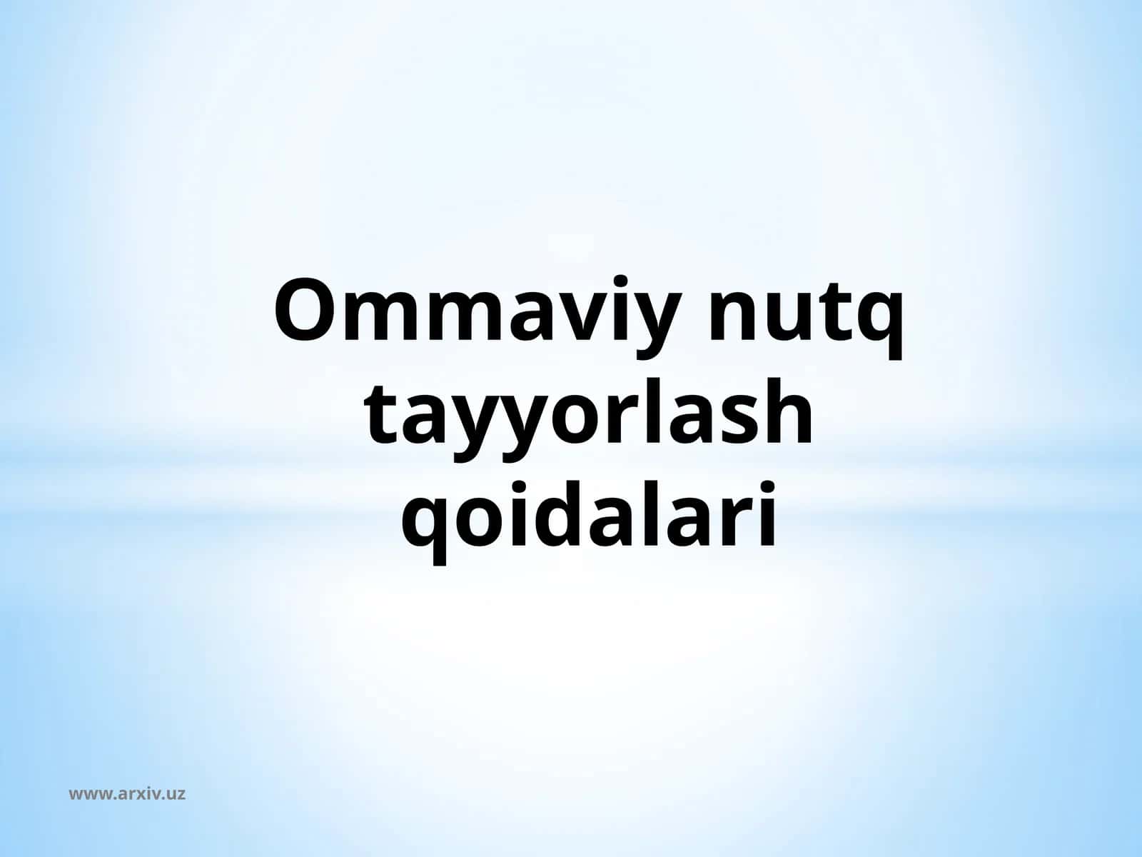 Ommaviy nutq tayyorlash qoidalari 1