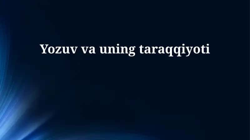 Yozuv va uning taraqqiyoti 1