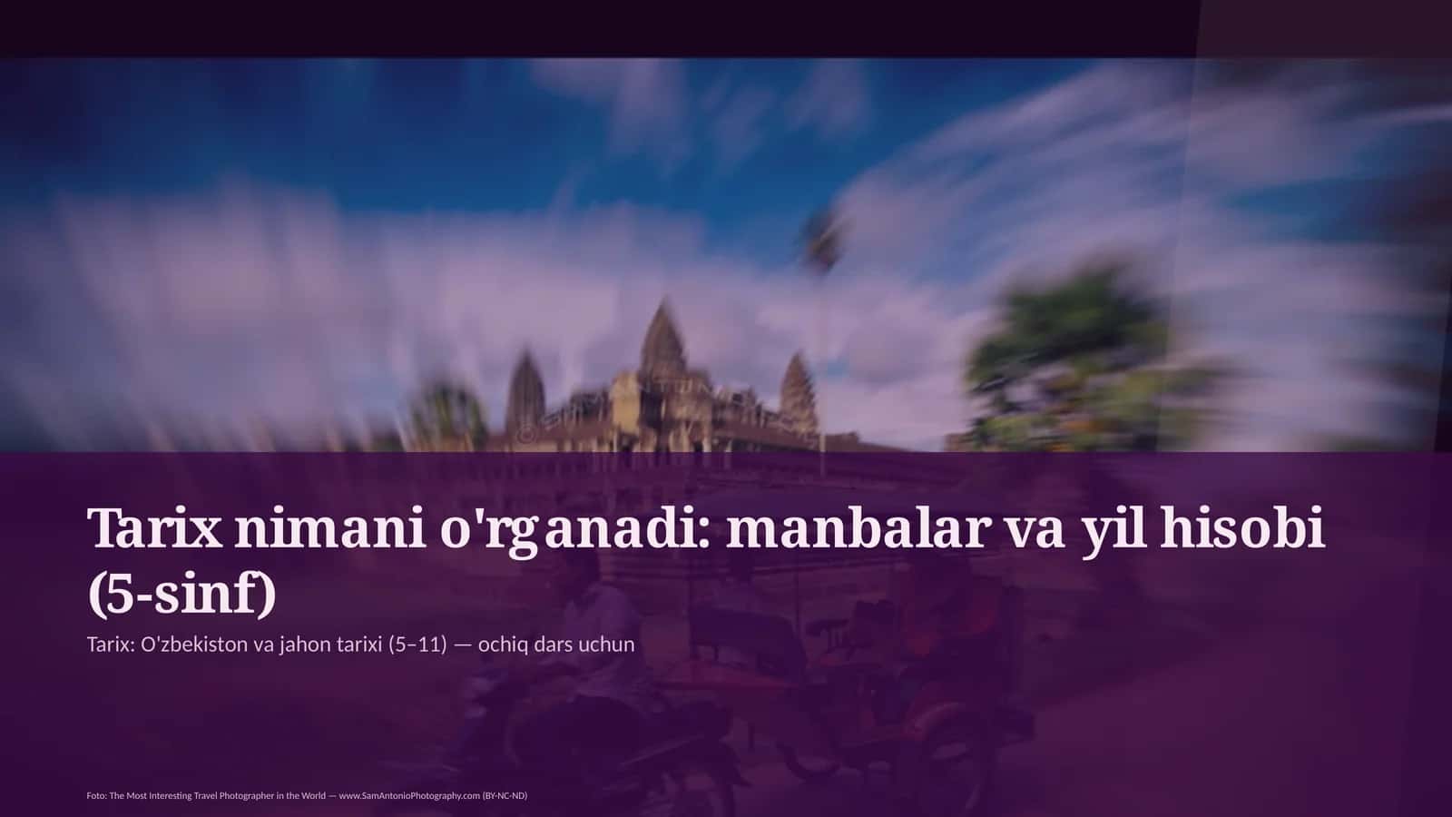 Tarix nimani o'rganadi: manbalar va yil hisobi (5-sinf) 1