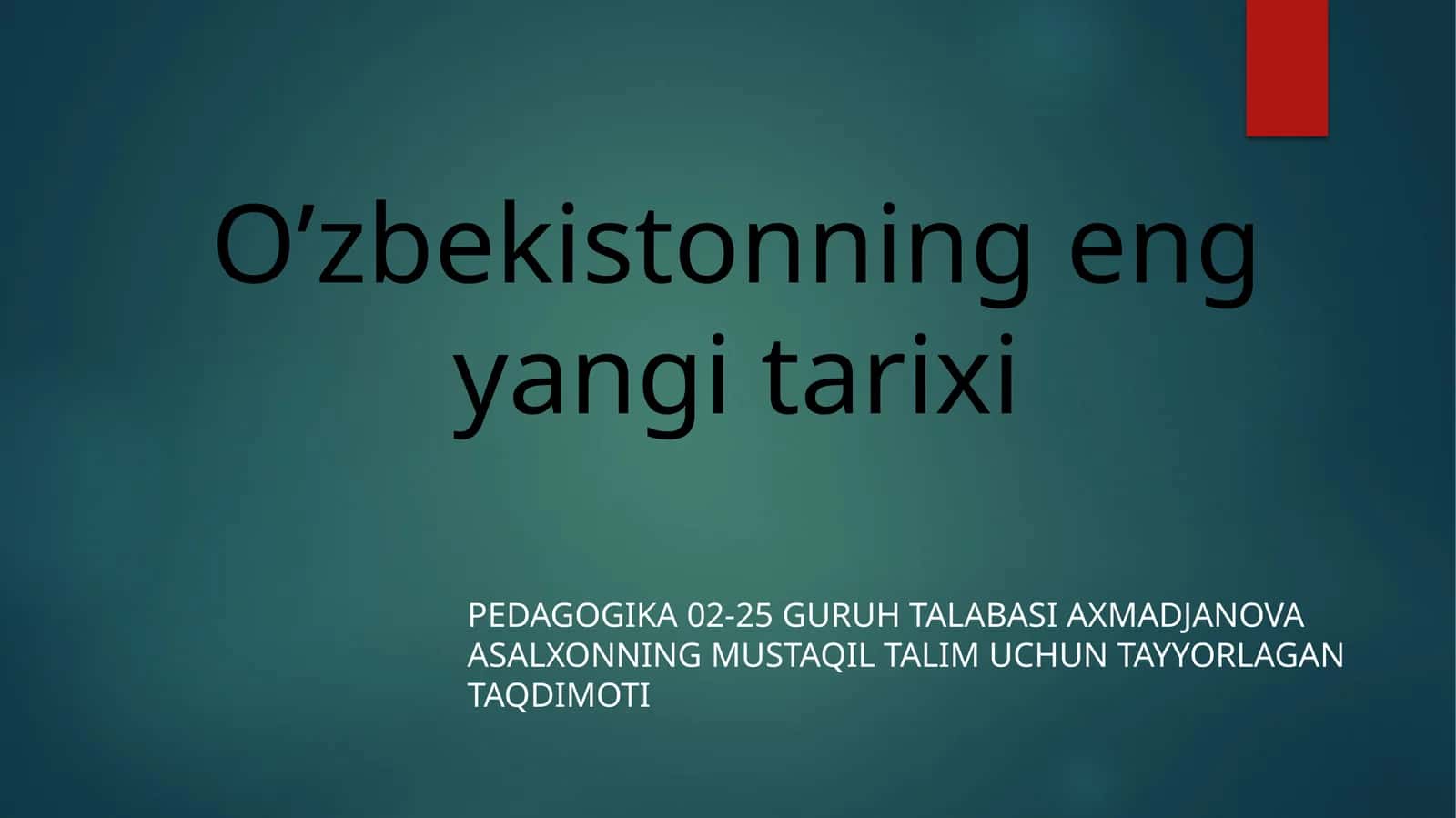 O‘zbekistonning eng yangi tarixini o‘rganishning ahamiyati 1