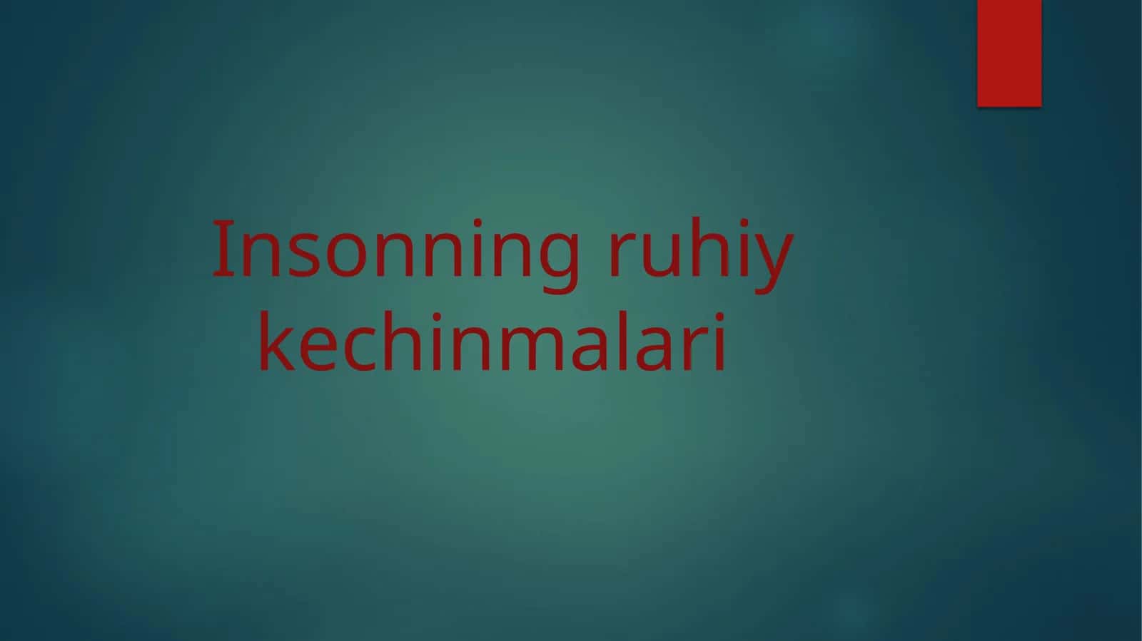 Insonning ruhiy kechinmalari 1