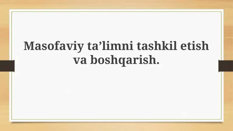 Masofaviy ta'lim 1
