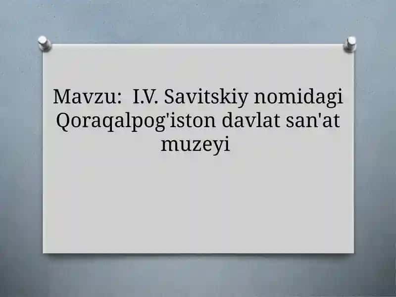 I.V. Savitskiy nomidagi Qoraqalpog'iston davlat san'at muzeyi