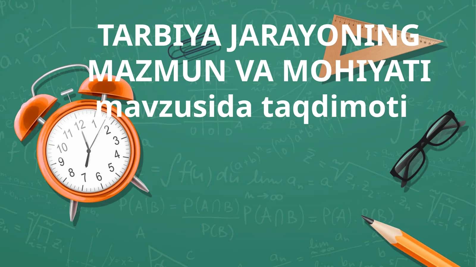 TARBIYA JARAYONiNING MAZMUN VA MOHIYATI 1