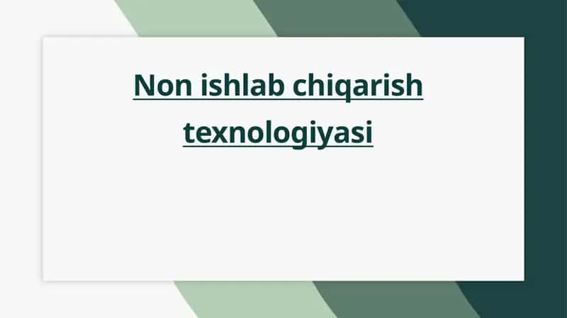 Non ishlab chiqarish texnologiyasi 1