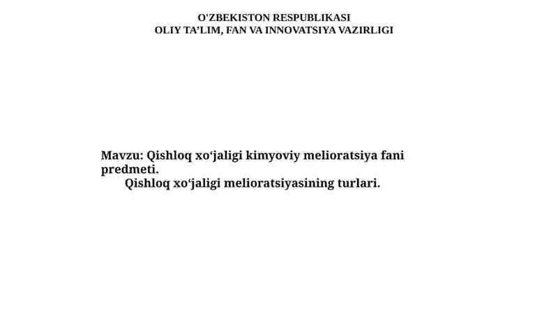 Qishloq xo‘jaligi kimyoviy melioratsiya fani predmeti.  Qishloq xo‘jaligi melioratsiyasining turlari