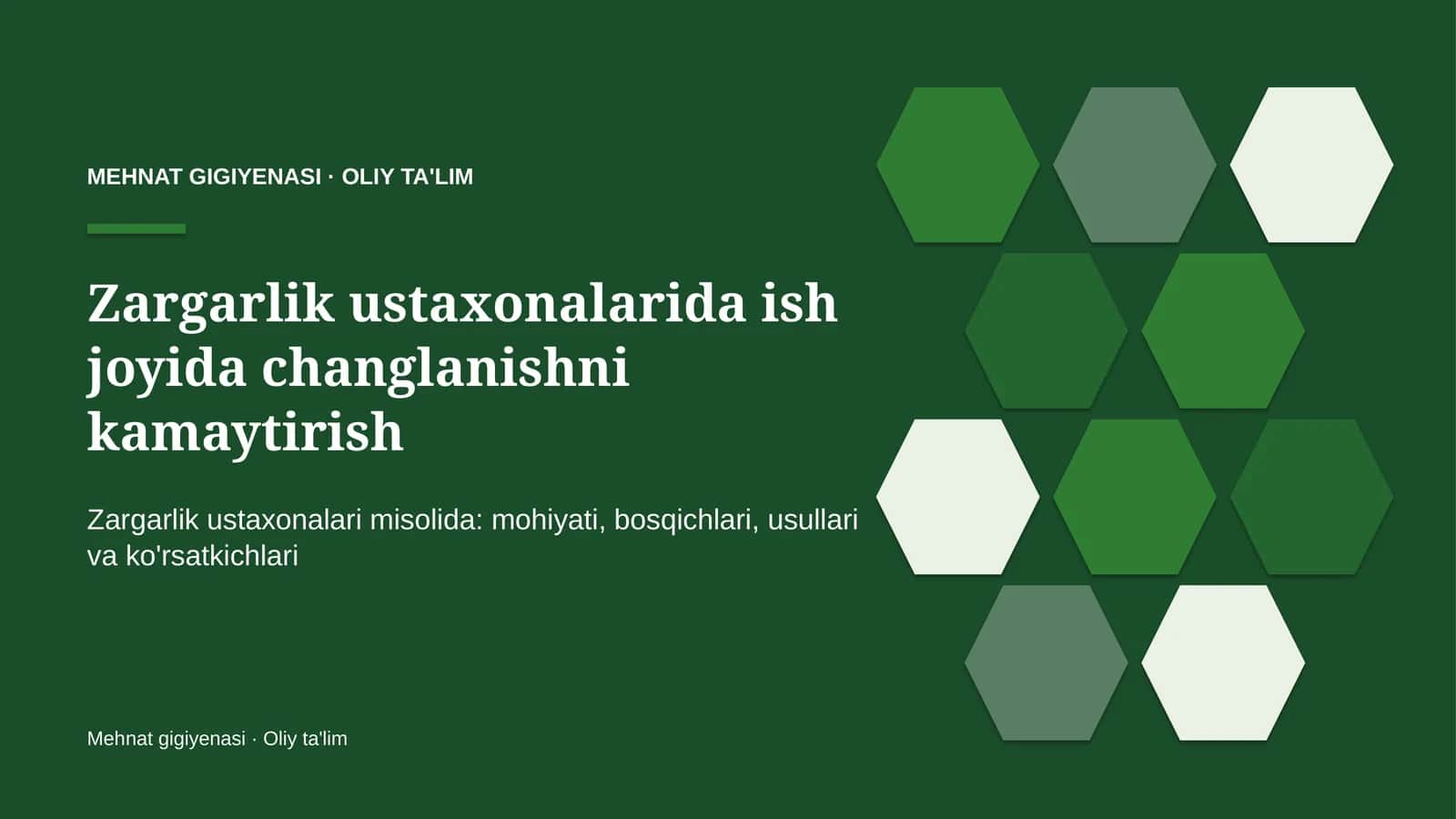 Zargarlik ustaxonalarida ish joyida changlanishni kamaytirish 1