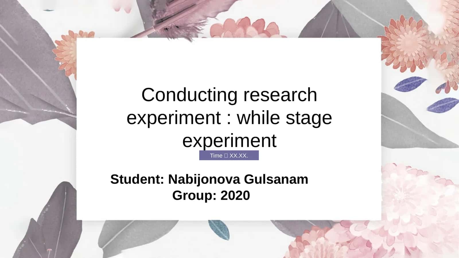 Conducting research experiment while on stage 1