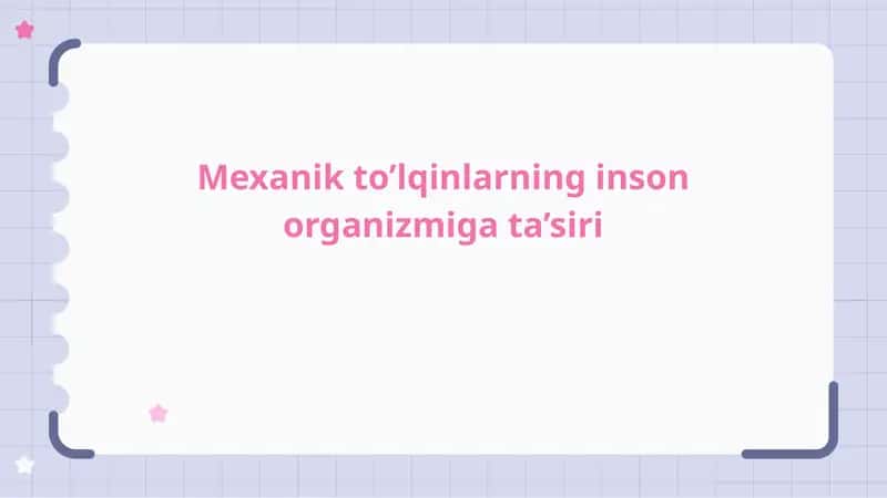 Mexanik to’lqinlarning inson organizmiga ta’siri 1