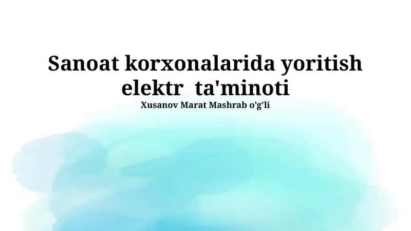 Sanoat korxonalarida yoritish elektr ta'minoti 1