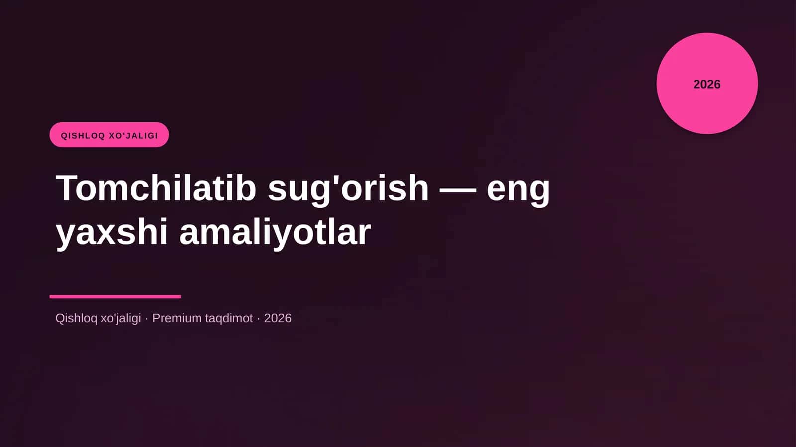 Tomchilatib sug'orish — eng yaxshi amaliyotlar 1