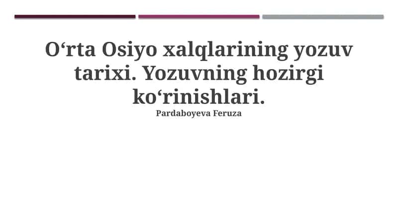 O‘rta Osiyo xalqlarining yozuv tarixi 1