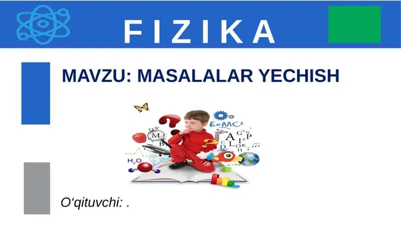 F I Z I K A. MASALALAR YECHISH 1