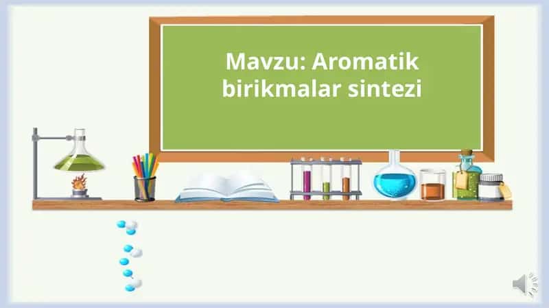 Aromatik birikmalar sintezi 1