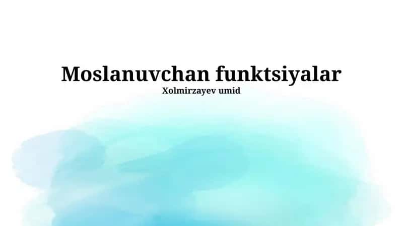 Moslanuvchan funktsiyalar 1