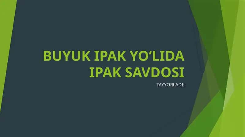BUYUK IPAK YO‘LIDA IPAK SAVDOSI 1