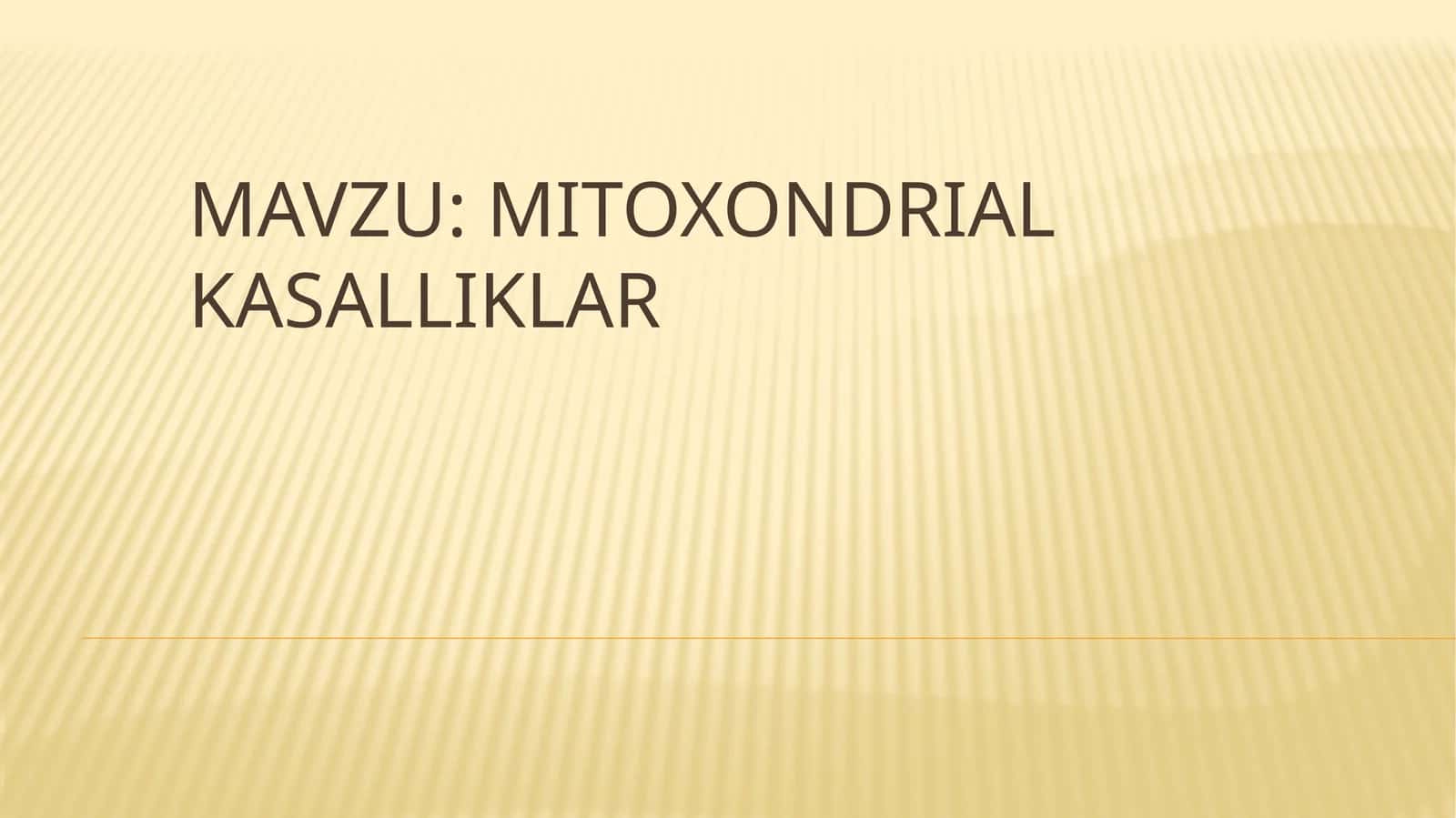 Mitoxondrial kasalliklar 1