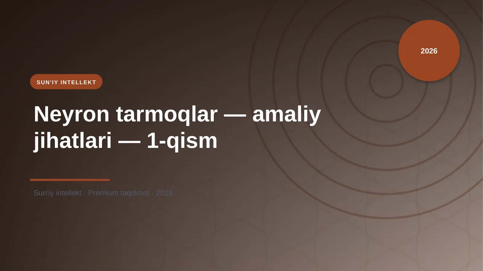 Neyron tarmoqlar — amaliy jihatlari — 1-qism 1
