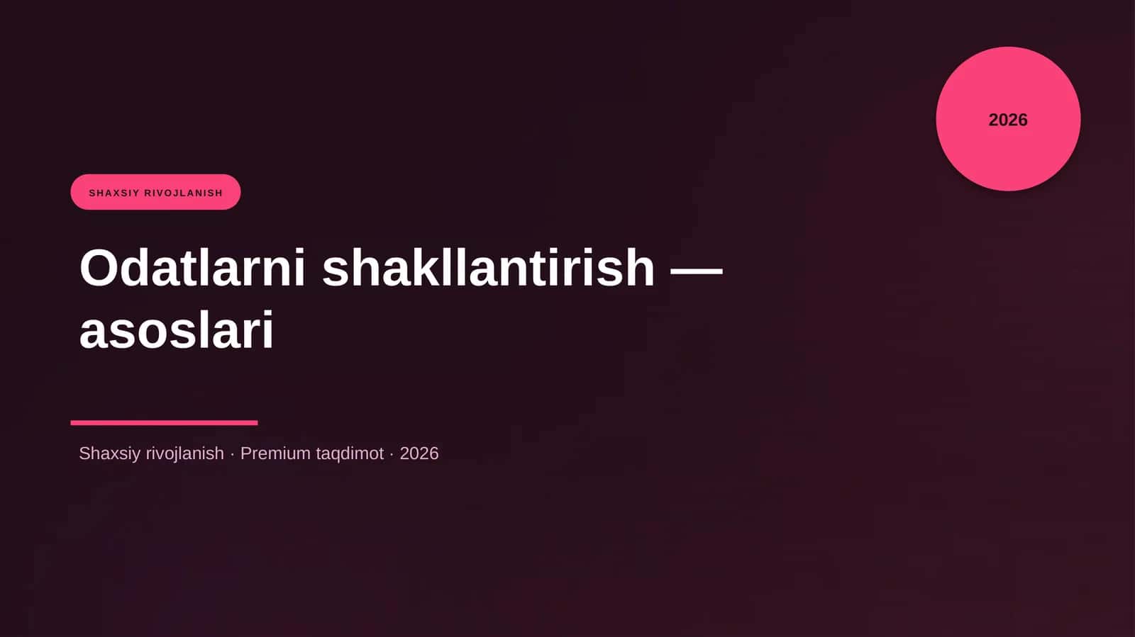 Odatlarni shakllantirish - asoslari 1