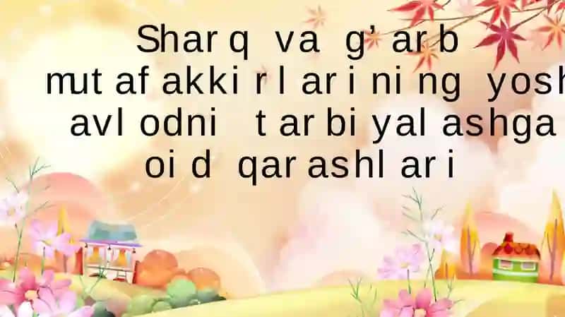 Yoshavlodni tarbiyalashga oid qarashlar