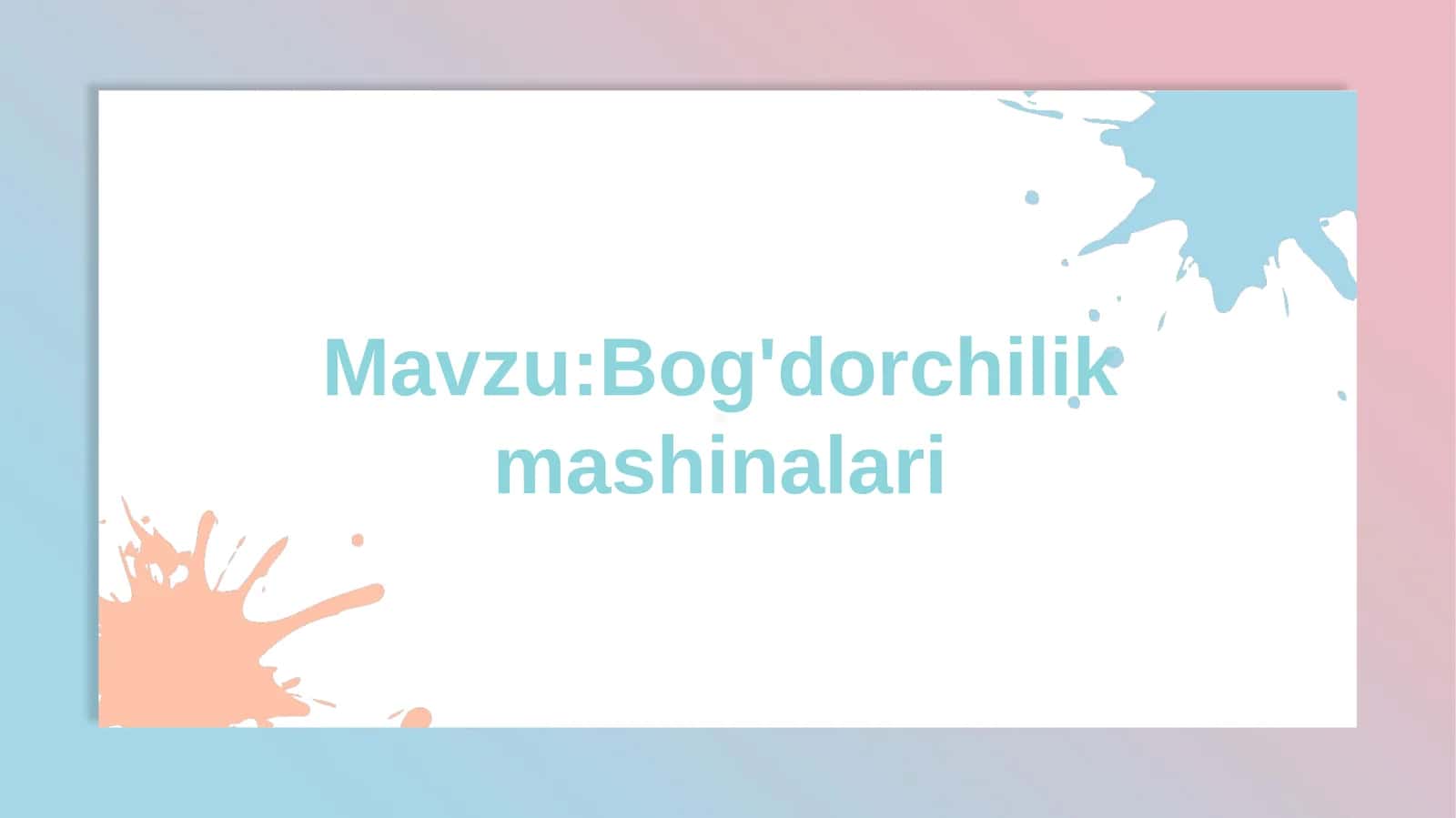 Bog'dorchilik mashinalari 1