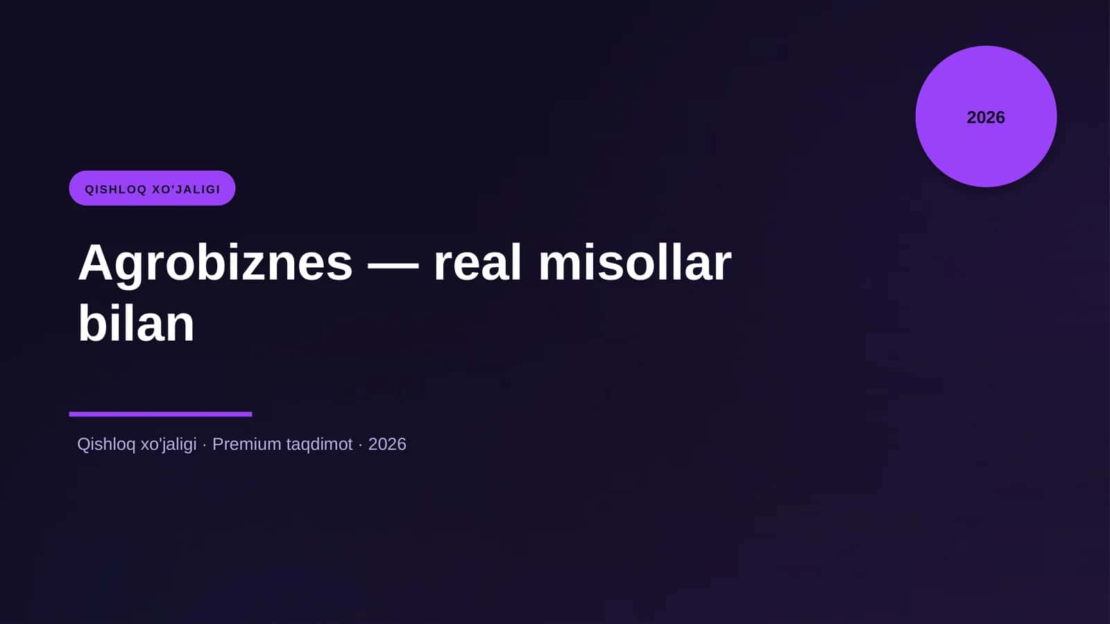 Agrobiznes — real misollar bilan 1