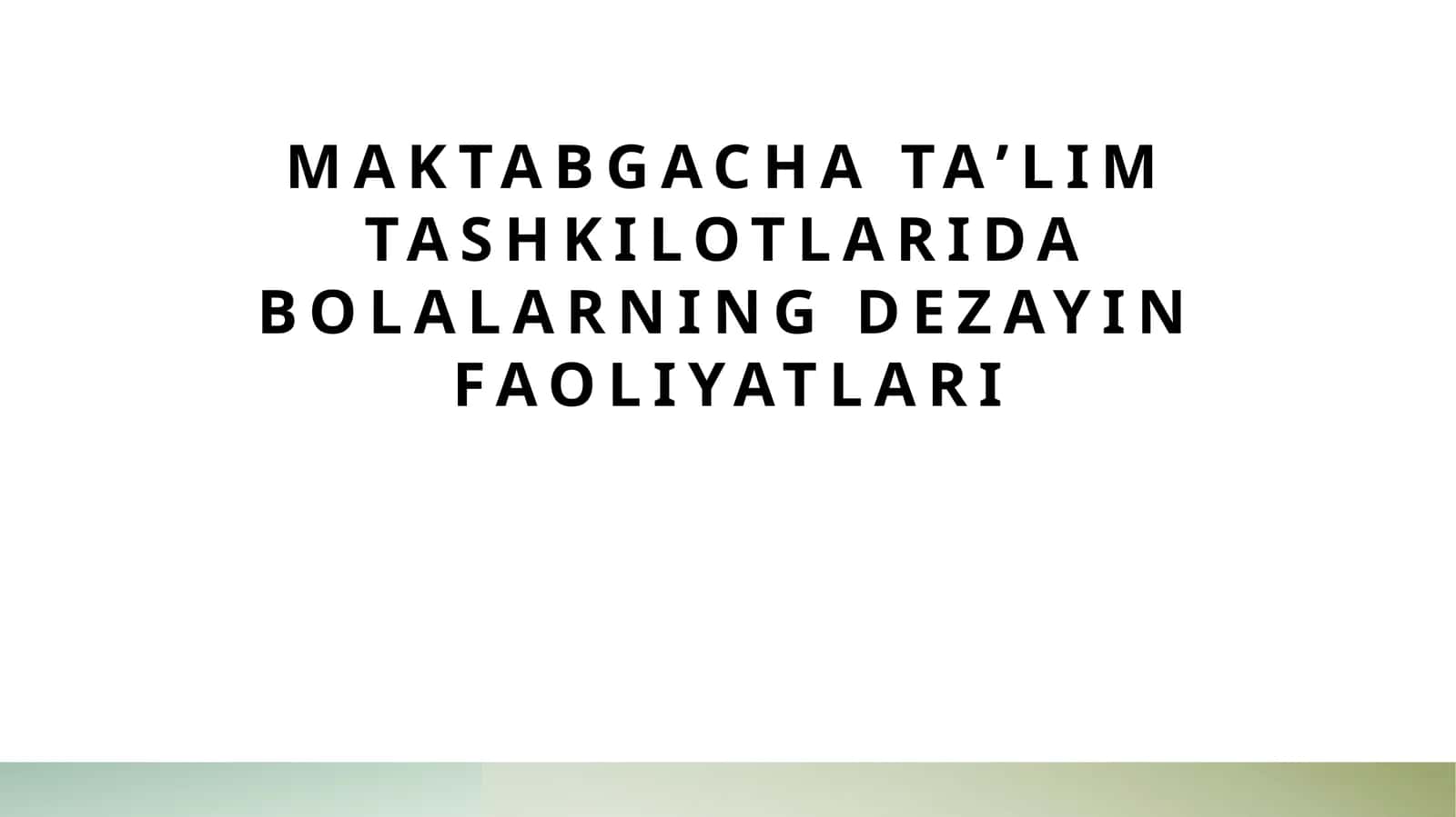 Maktabgacha taʼlim tashkilotlarida bolalarning dezayin faoliyatlari 1