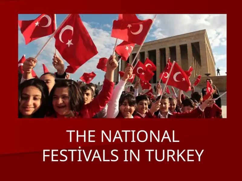 THE NATIONAL FESTİVALS INTURKEY 1
