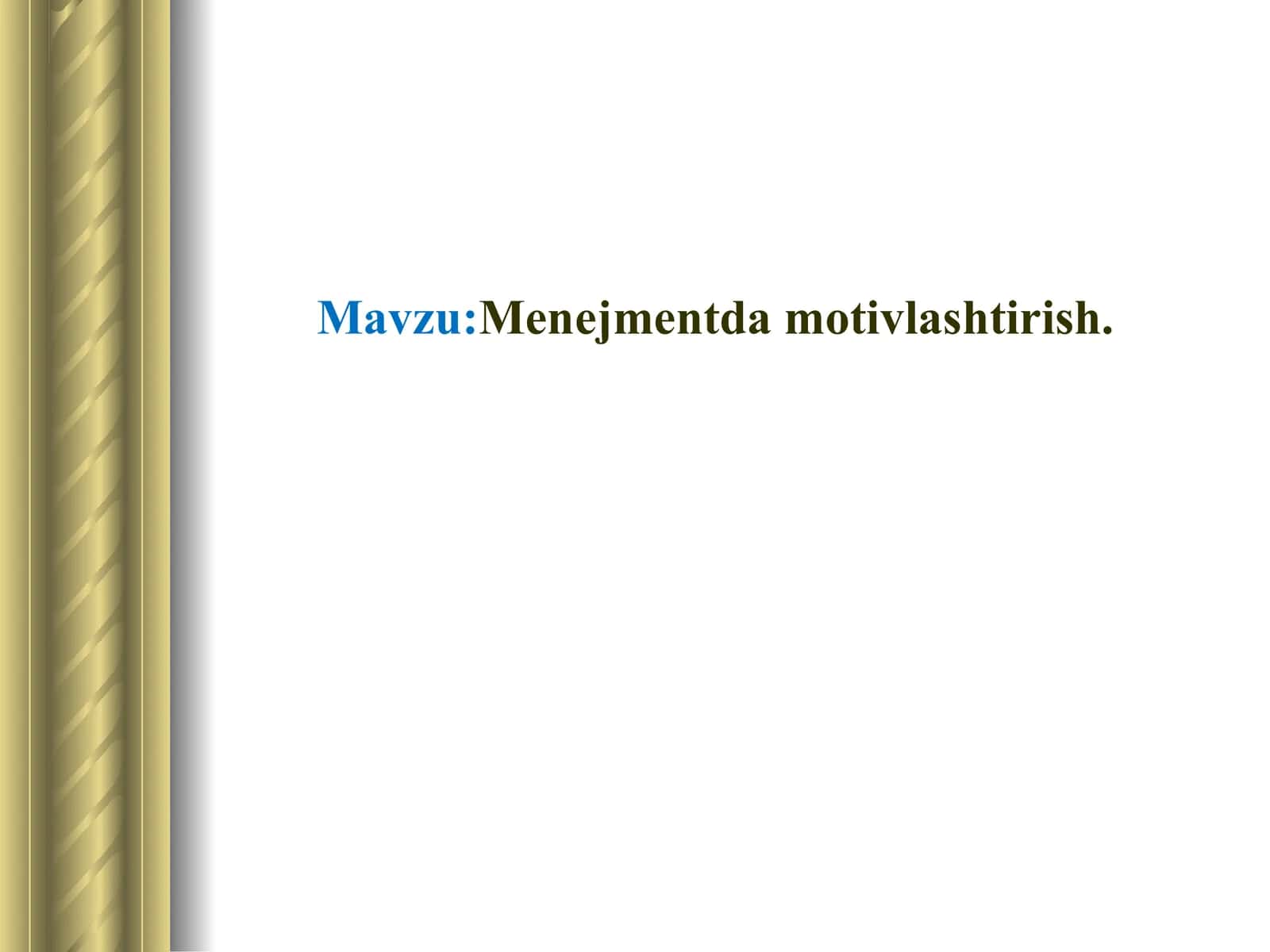 Menejmentda motivlashtirish 1