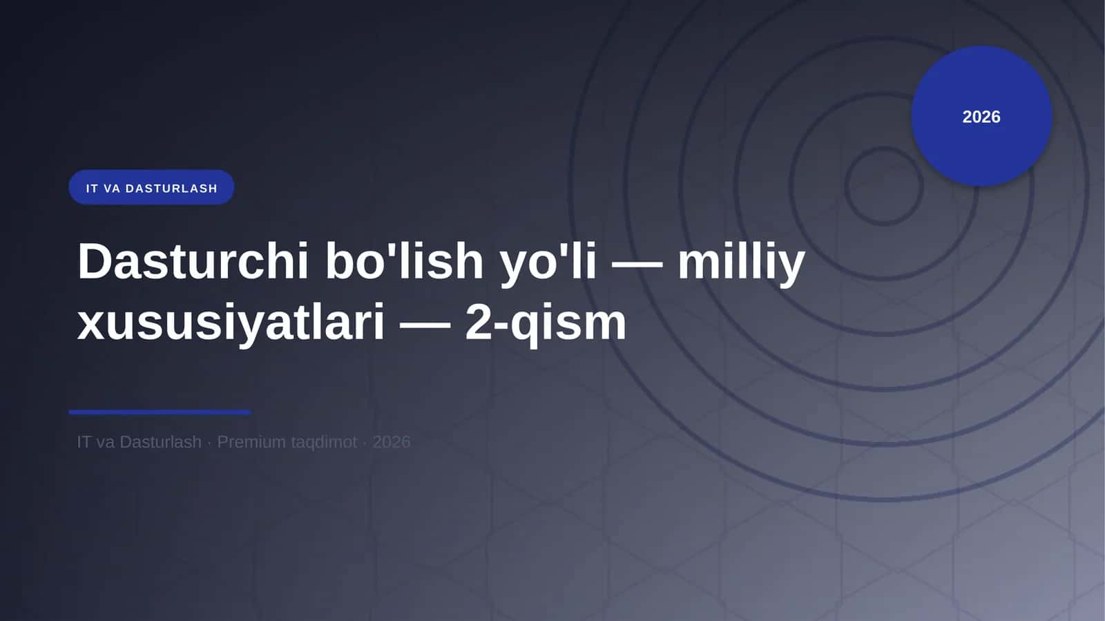 Dasturchi bo'lish yo'li — milliy xususiyatlari — 2-qism 1