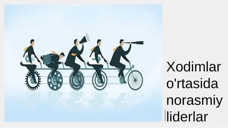 Xodimlar o'rtasida norasmiy liderlar 1