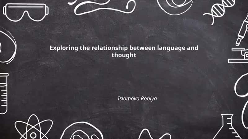 Exploring the relationship between language and thought 1