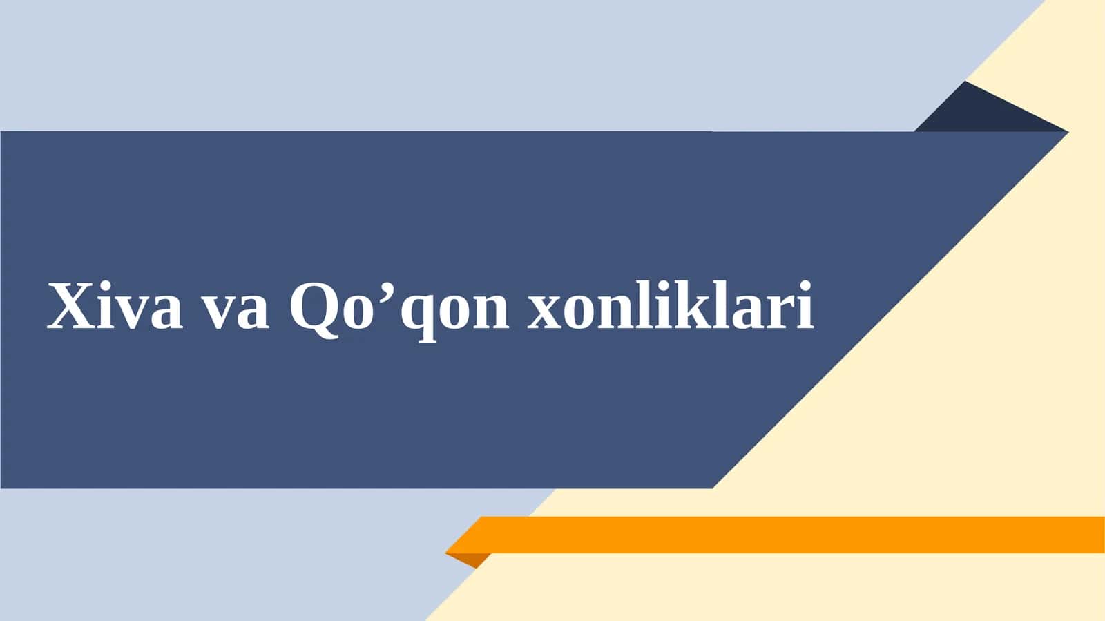 Xiva va Qo’qon xonliklari 1