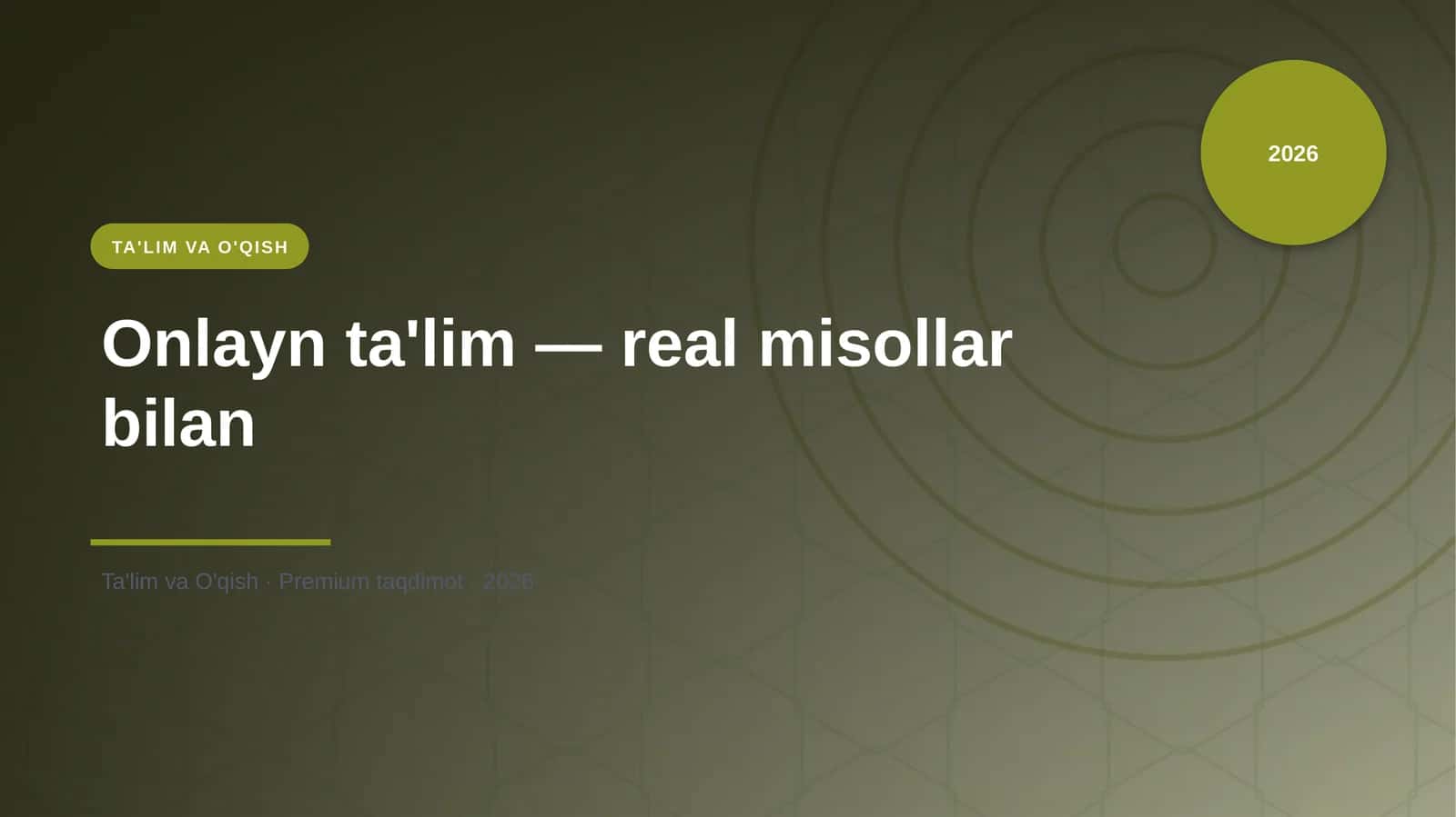 Onlayn ta'lim — real misollar bilan 1