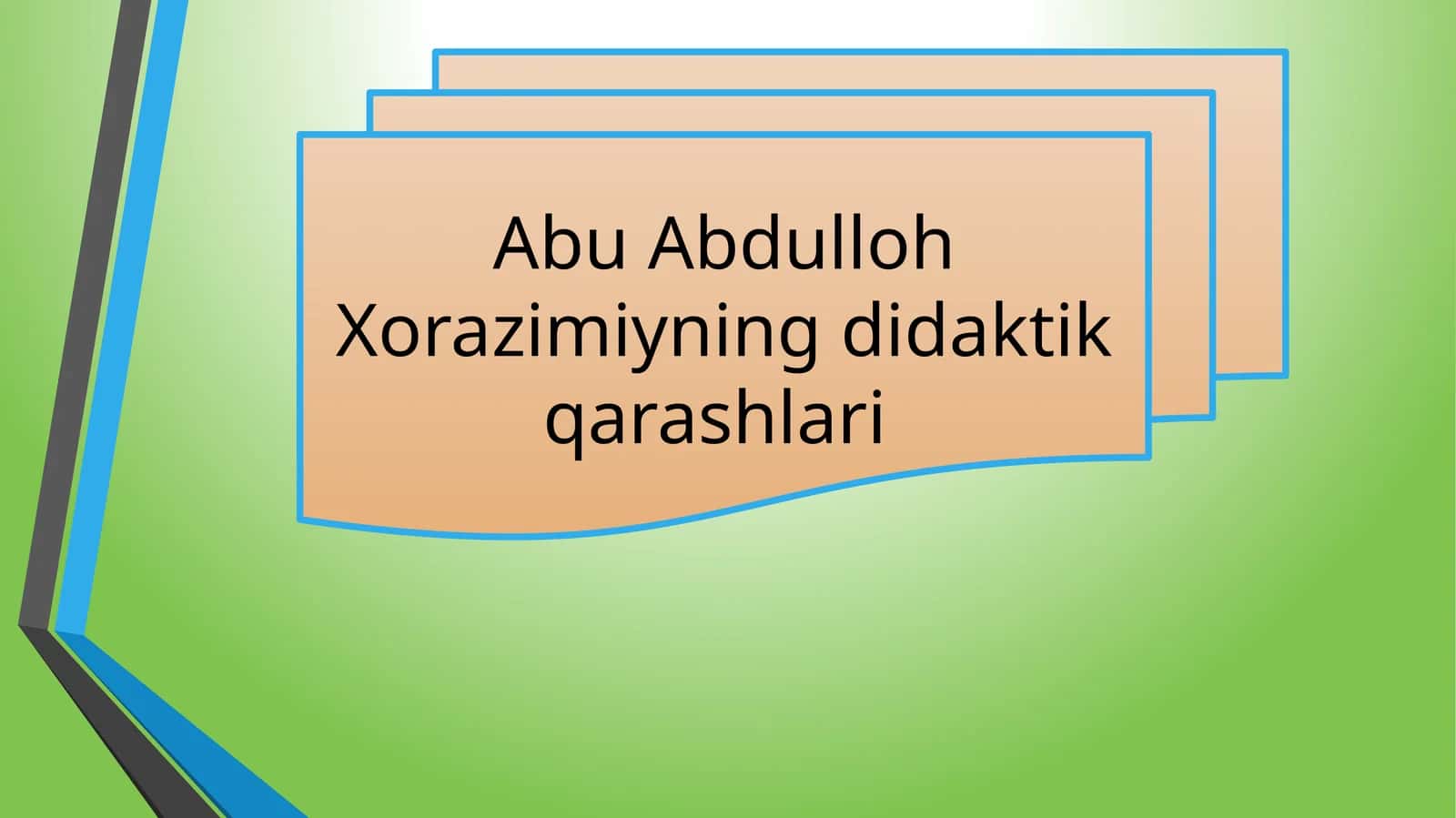AbuAbdulloh Xorazimiyning didaktik qarashlari 1